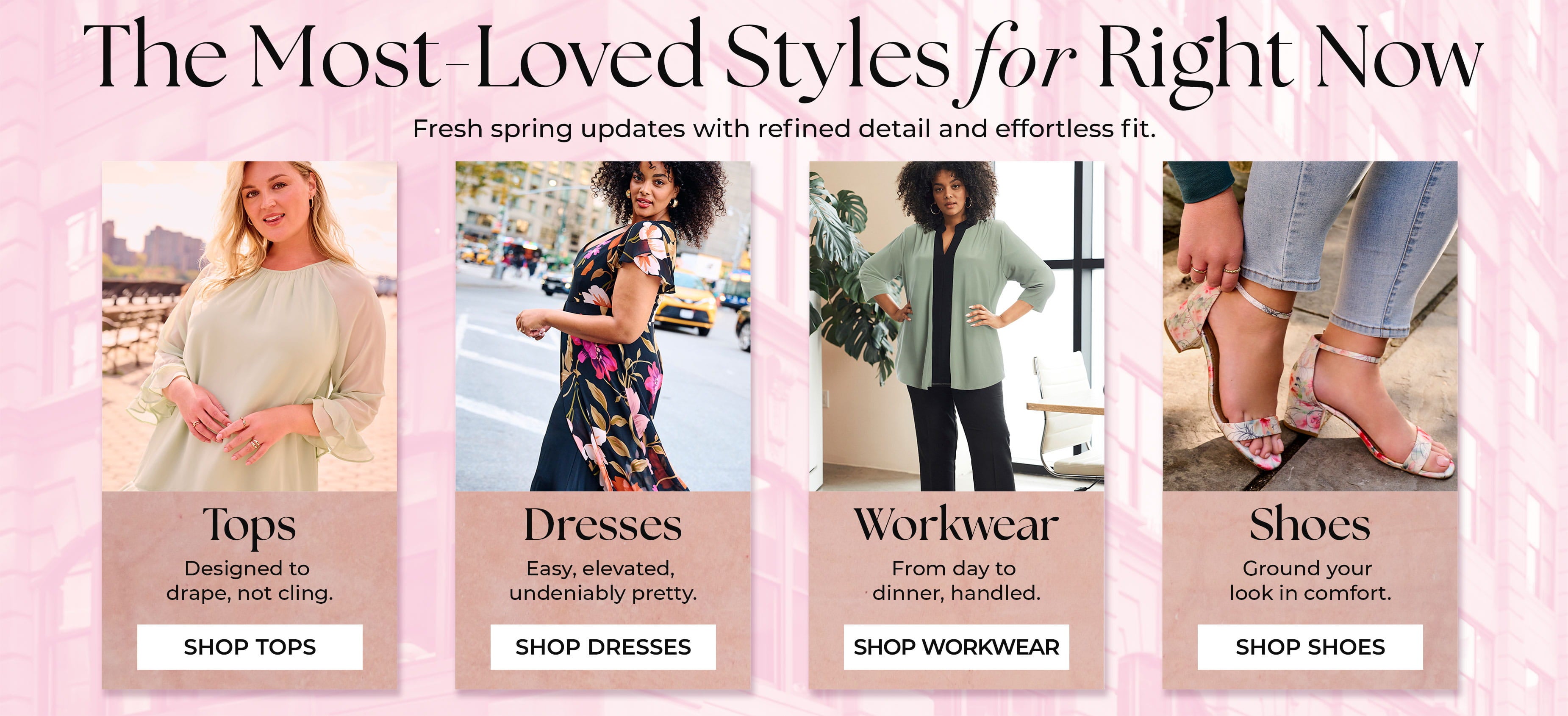 The Most-Loved Styles for Right Now