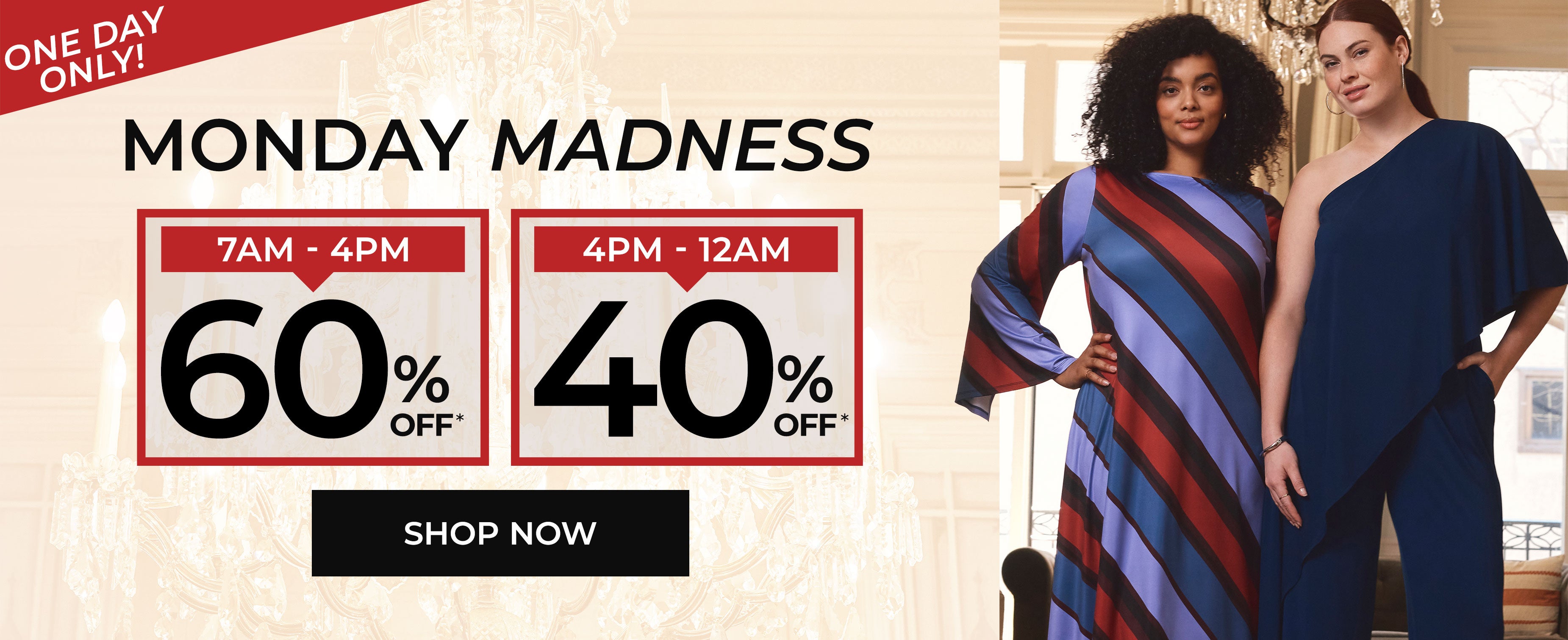 Monday Madness — Beat The Clock — 60% Off 7AM-4PM, 40% Off 4PM-12AM — Shop Now