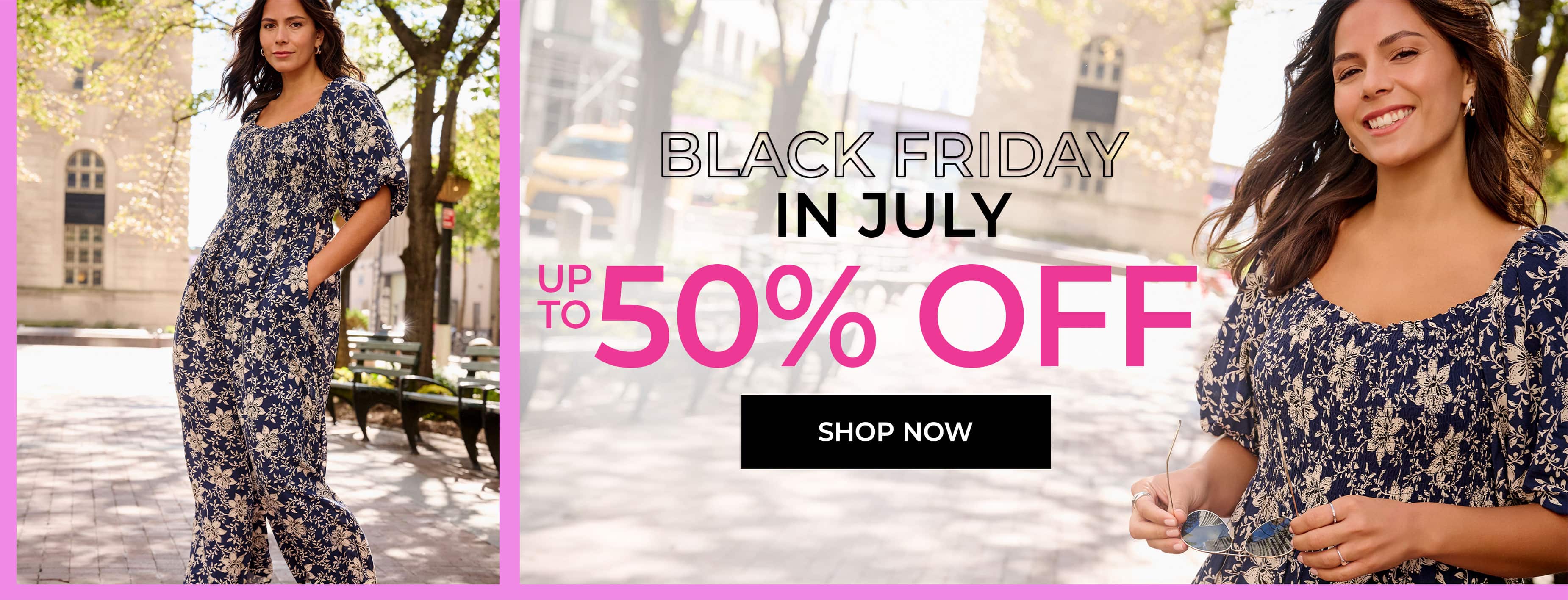 Black Friday in July — Up to 50% Off — Shop Now
