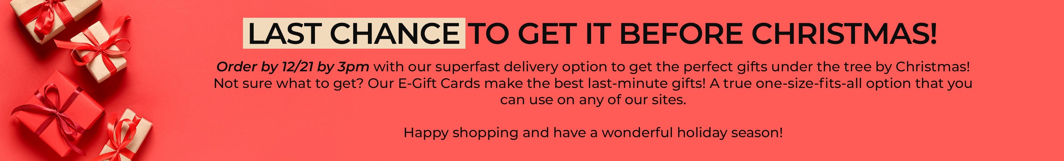 ORDER BY 12/21 at 3pm for shipping by Christmas