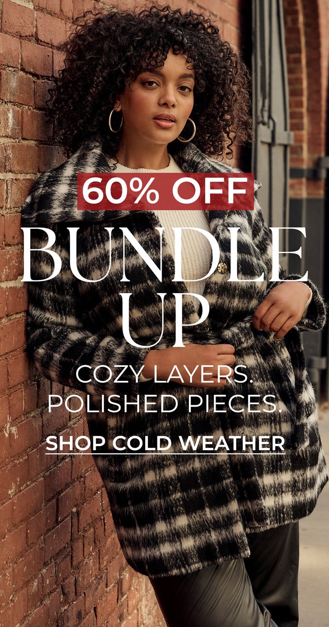 SHOP 60% OFF COZY LAYERS AND POLISHED PIECES
