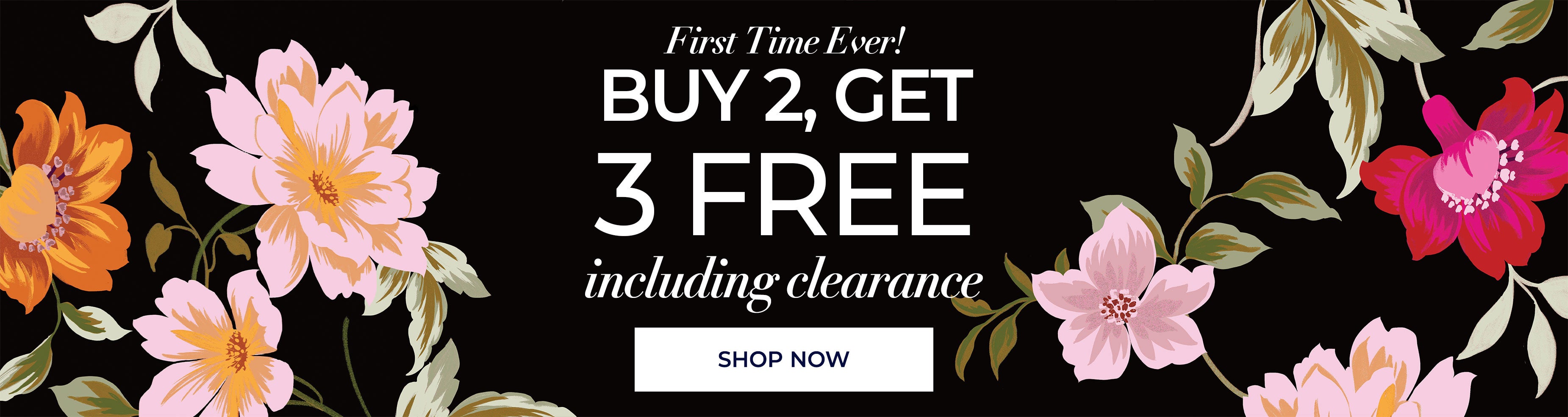 First Time Ever! Buy 2, Get 3 Free including clearance — Shop Now
