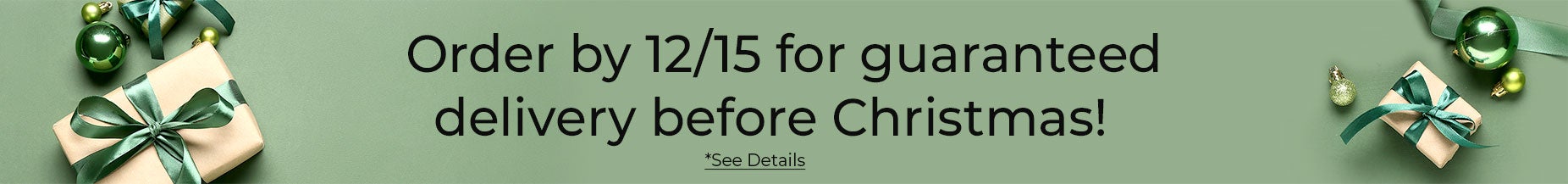 ORDER by 12/15 for guaranteed delivery before Christmas. Click for details.