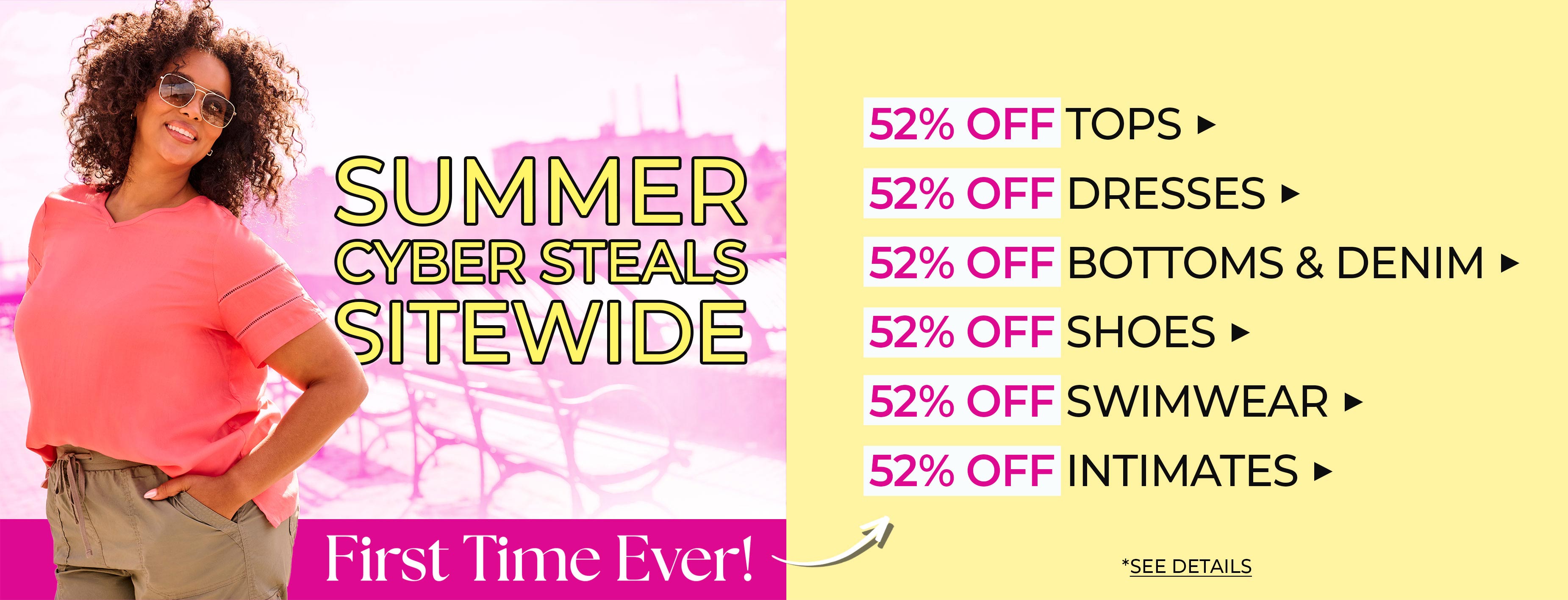 Summer Cyber Steals Sitewide 52% OFF — Shop Now