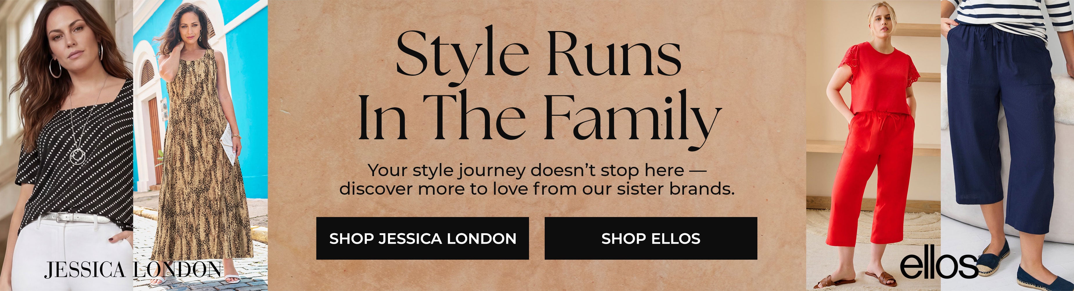 Style Runs In The Family — discover more from our sister brands Jessica London and Ellos