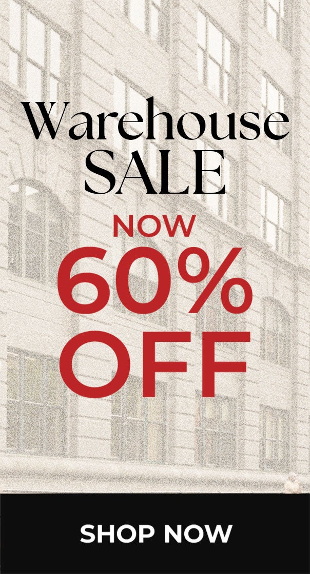 Shop Now — Warehouse Sale 60% Off