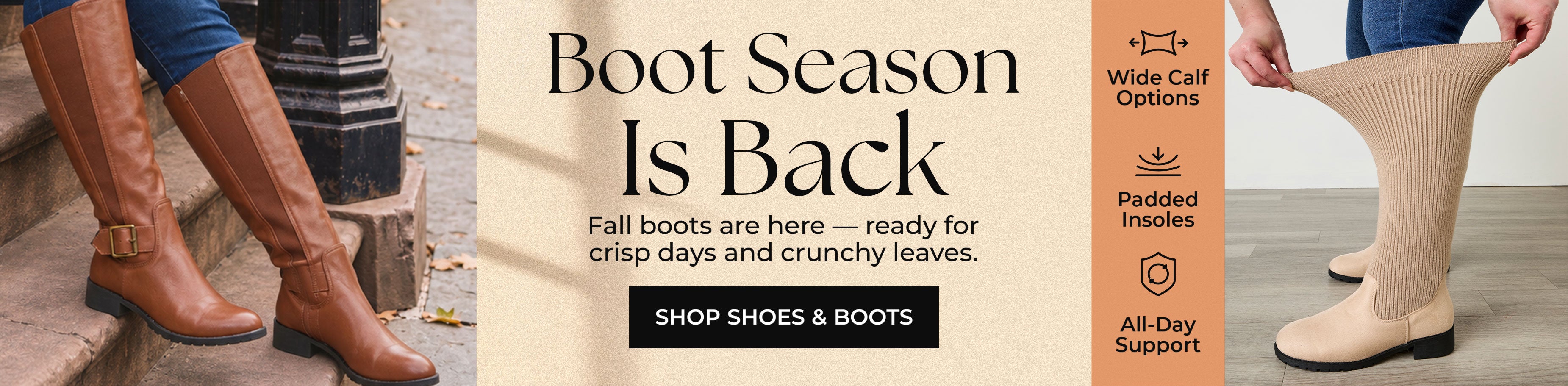 Boot Season Is Back — Fall boots are here, ready for crisp days and crunchy leaves — Shop Shoes & Boots