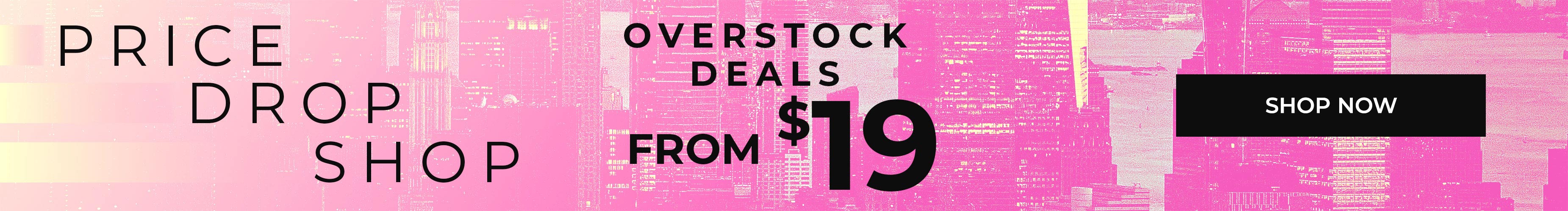 Overstock Deals from $19 Shop Now