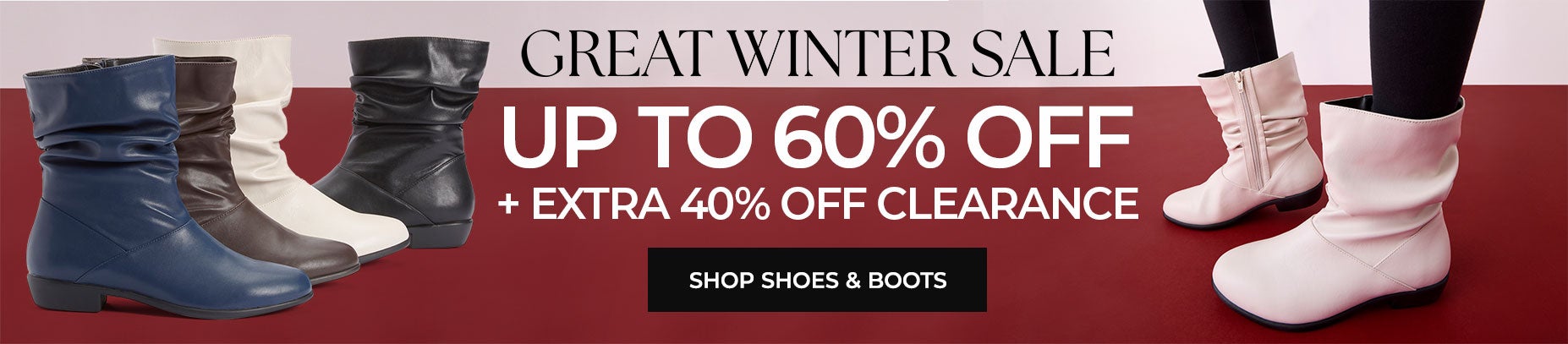SHOP THE GREAT WINTER SHOE AND BOOT SALE AND SAVE UP TO 60% OFF + AN EXTRA 40% OFF CLEARANCE NOW