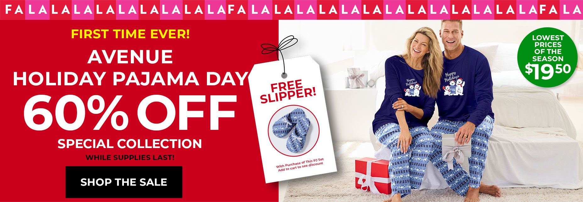 FIRST TIME EVER! SHOP THE AVENUE HOLIDAY PAJAMA DAY FOR 60% OFF SPECTIAL COLLECTION OF PJS