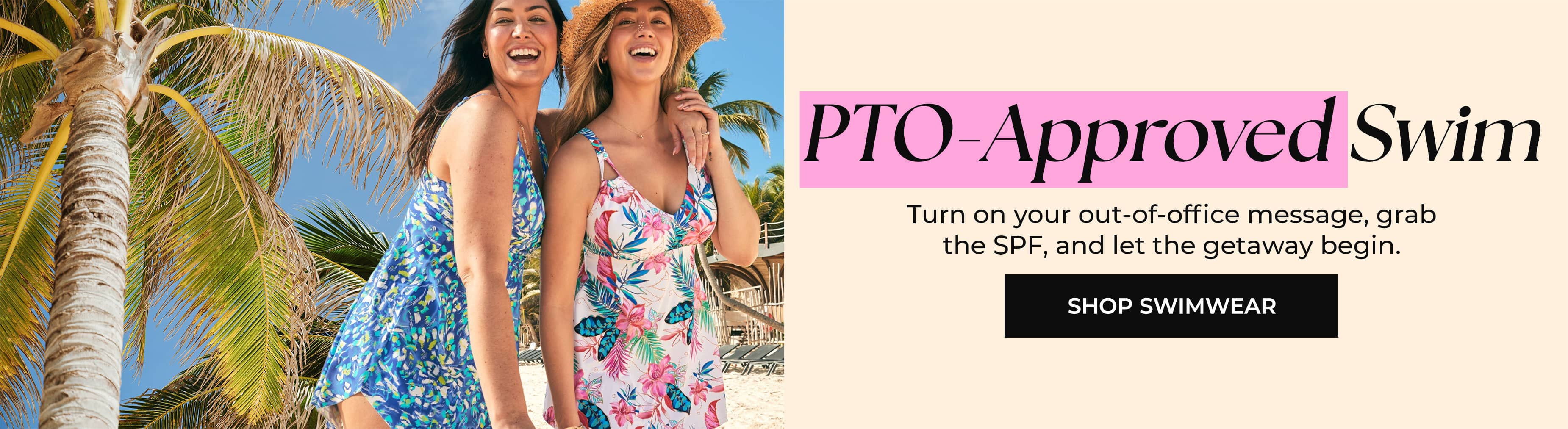 PTO-Approved Swim — Turn on your out-of-office, grab the SPF, and let the getaway begin. Shop Swimwear