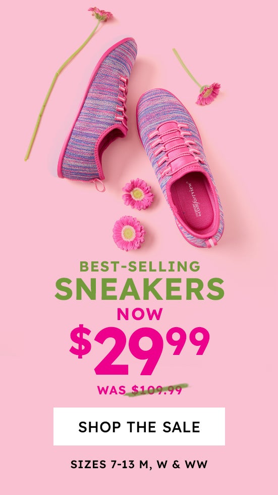 BEST-SELLING SNEAKERS @ 29.99 shop now