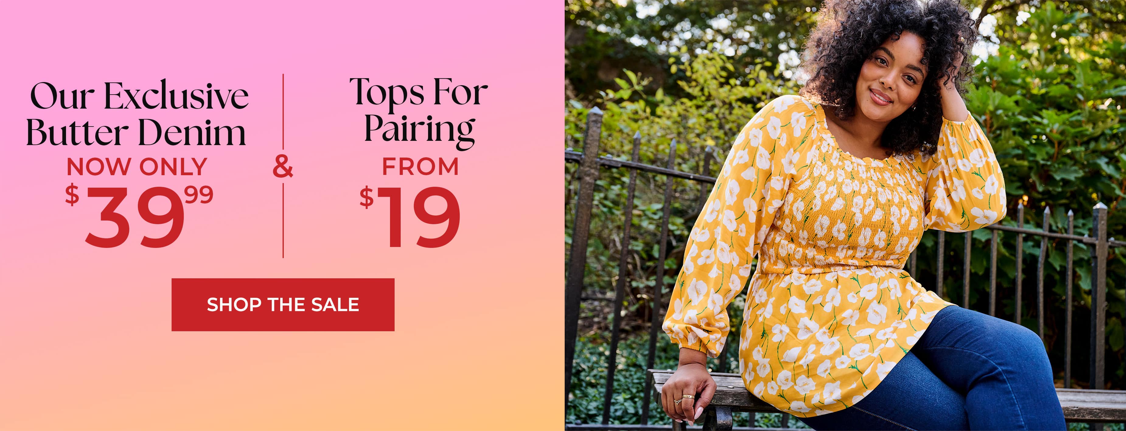 Butter Denim Now $39.99 & Select Tops From $19 — Shop Now