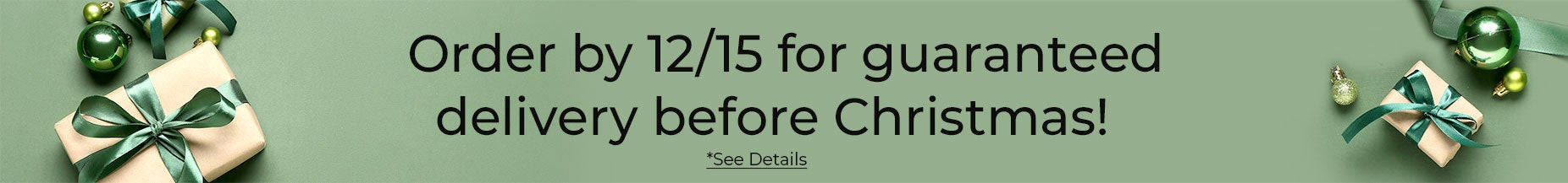 ORDER by 12/15 for guaranteed delivery before Christmas. Click for details.