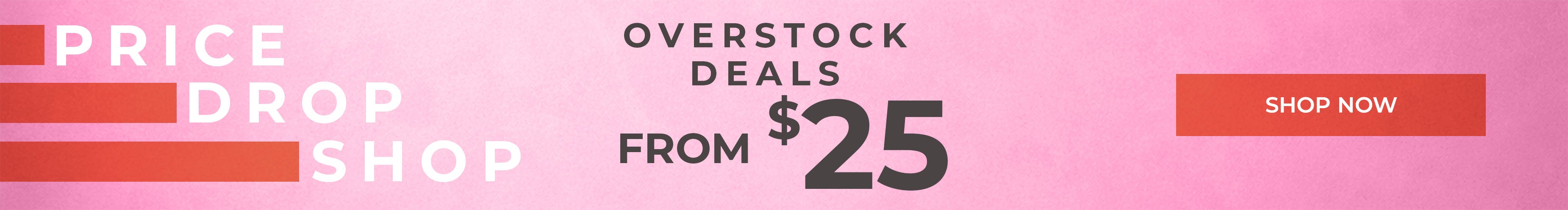 Overstocked From $25 — Shop Now