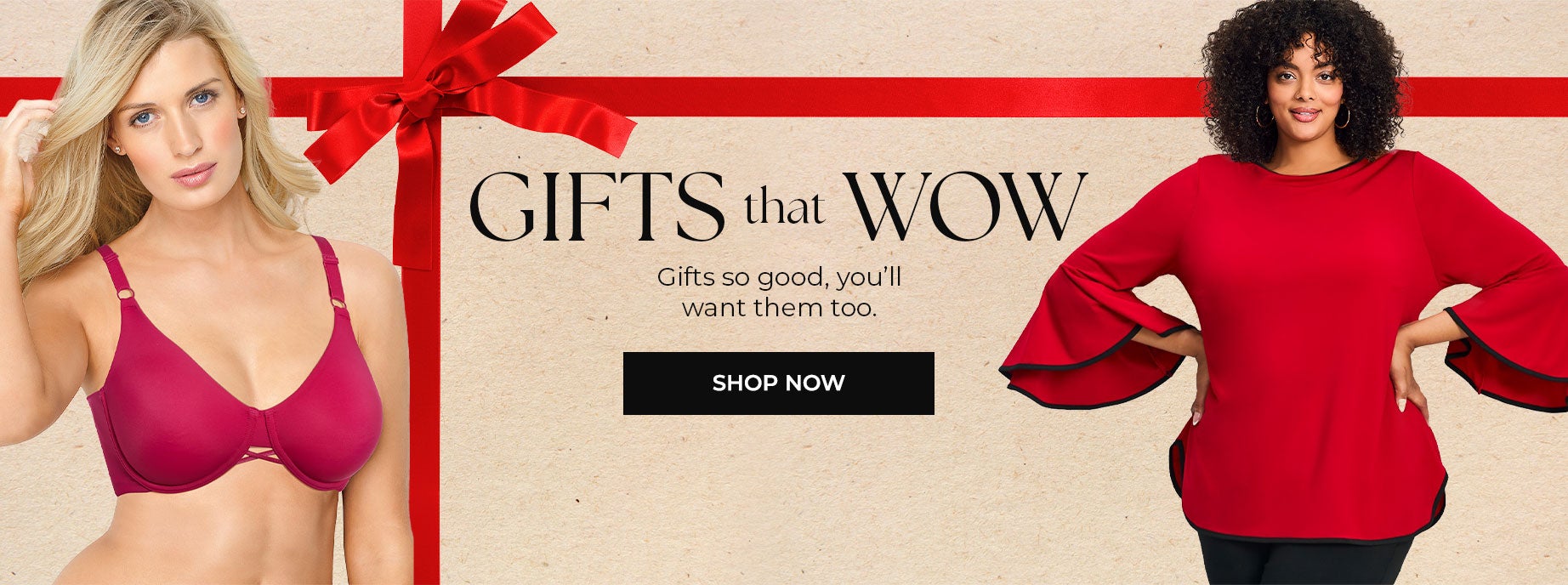 SHOP GIFTS THAT WOW! SO GOOD, YOU'LL WANT THEM TOO.