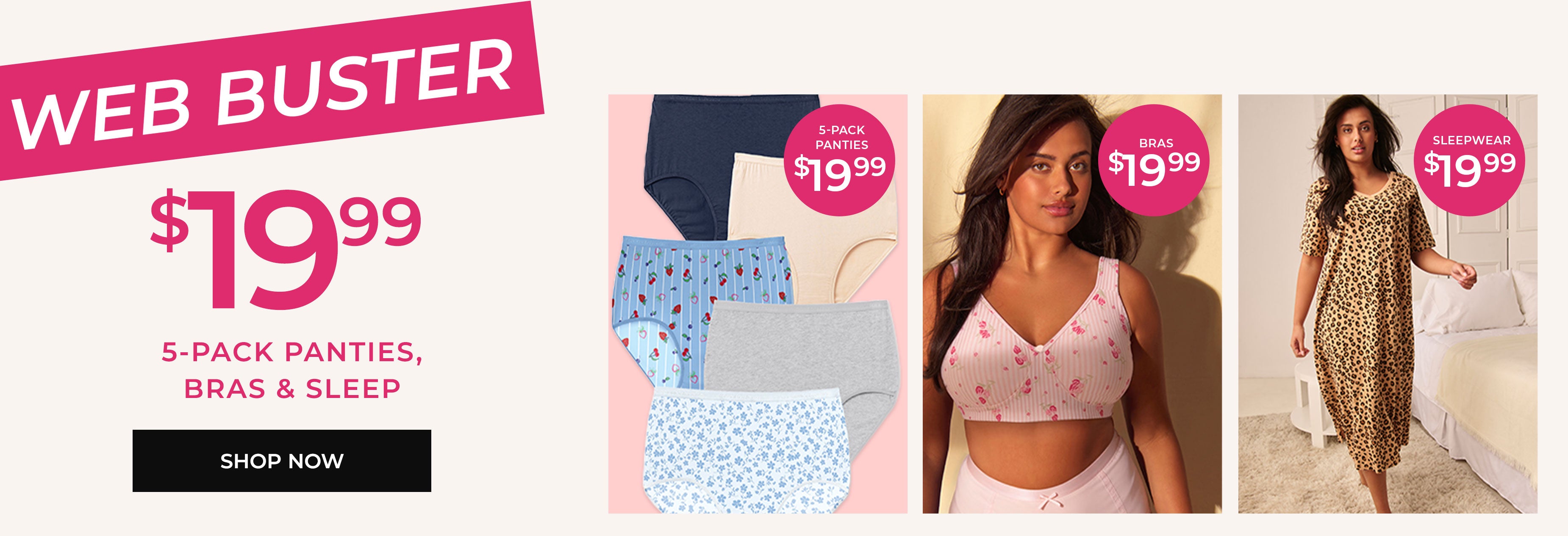 WEB BUSTER $19.99 5-Pack Panties, Bras & Sleepwear Shop Now