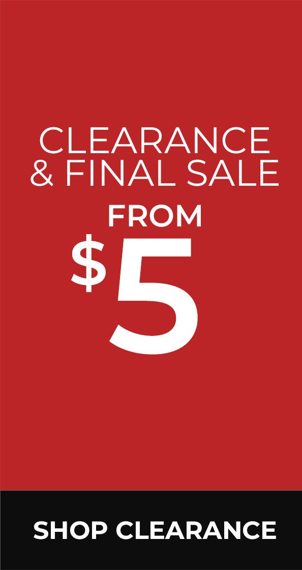 Clearance & Final Sale From $5 — Shop Clearance