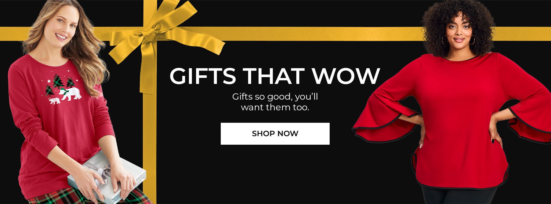 SHOP GIFTS THAT WOW! SO GOOD, YOU'LL WANT THEM TOO.