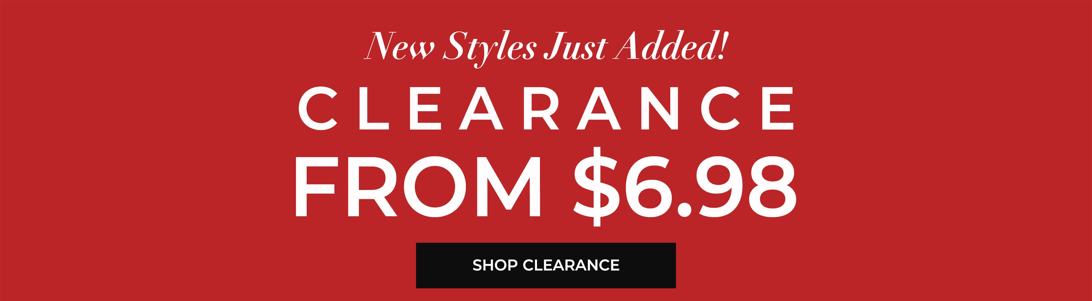 Clearance — New Styles Just Added