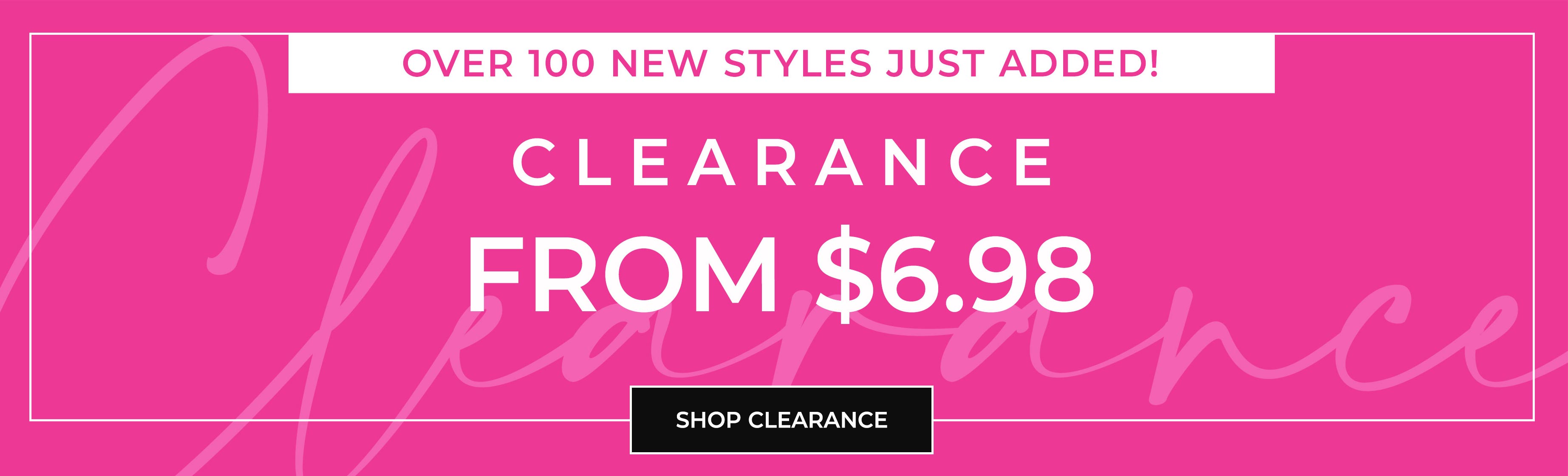 Clearance From $6.98 — Shop Clearance