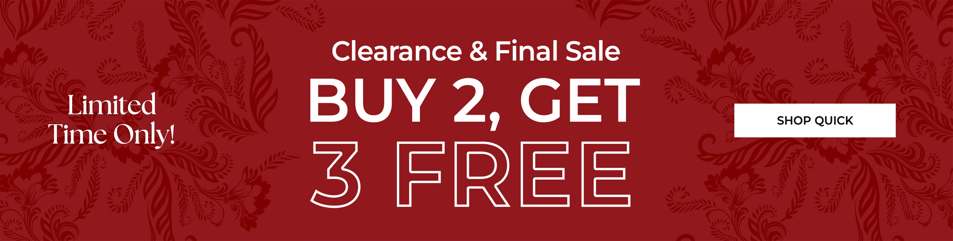 Limited Time Only! Clearance & Final Sale — Buy 2, Get 3 Free — Shop Quick