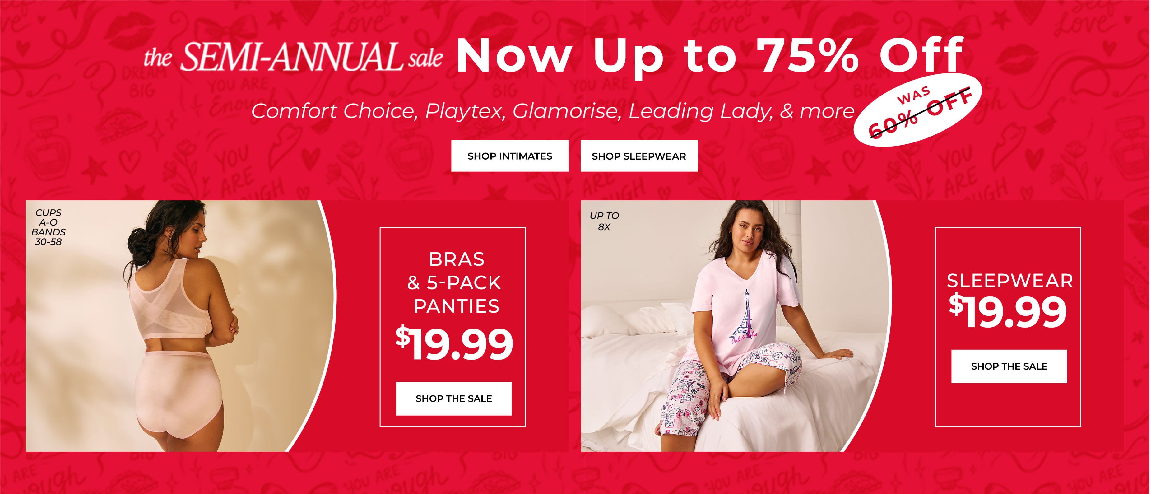 The Semi-Annual Sale — Now Up to 75% Off. Bras & 5-Pack Panties $19.99, Sleepwear $19.99