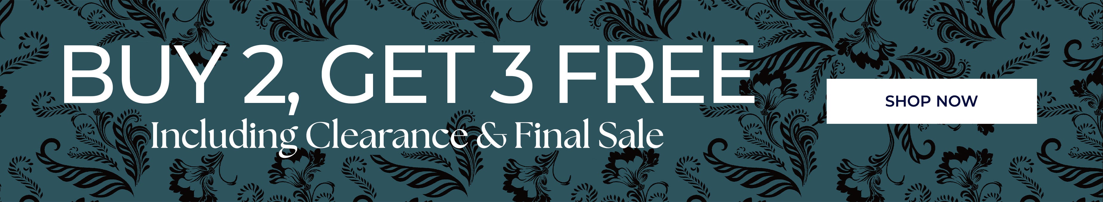 Buy 2, Get 3 Free including Clearance & Final Sale — Shop Now