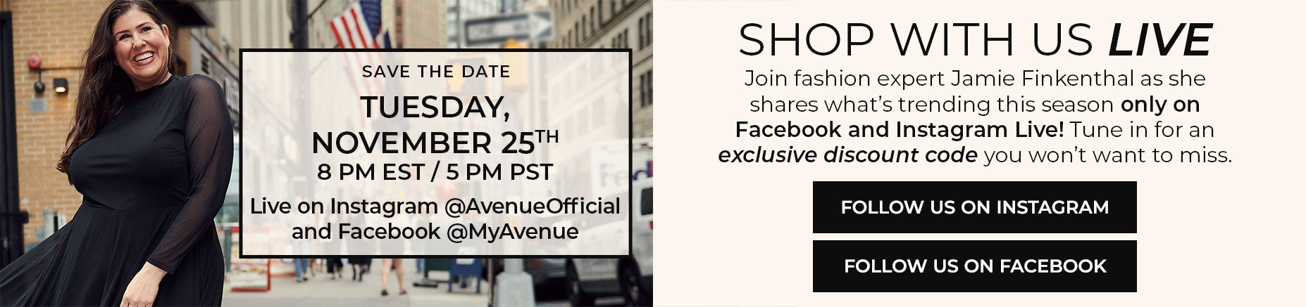 SAVE THE DATE! JOIN US FOR A LIVE SHOPPING EVENT ON NOVEMBER 25TH AT 8PM EST ON INSTAGRAM AND FACEBOOK